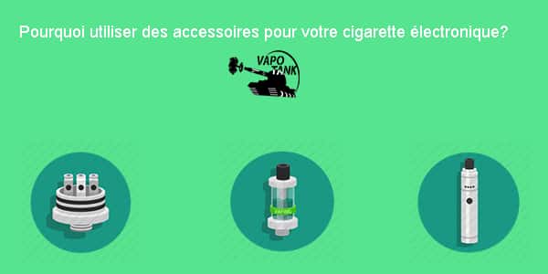 Accessoires pour personnaliser sa cigarette électronique, les quels ?