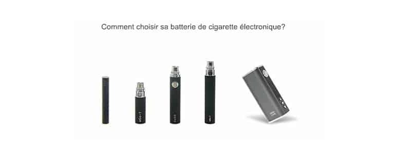 Choisir une batterie pour sa cigarette électronique, choisir la